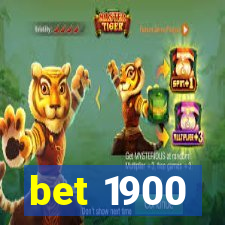 bet 1900